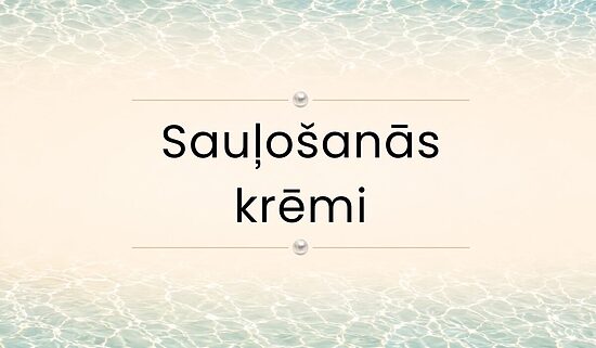 Sauļošanās krēmi